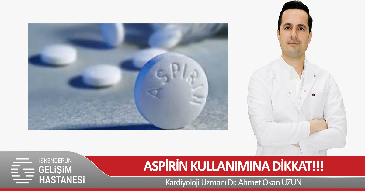 ASPİRİN KULLANIMINA DİKKAT!!!