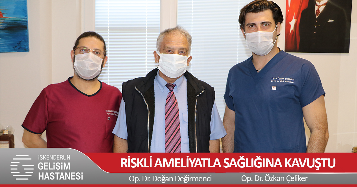 BEYİN KANAMASI GEÇİRDİ, RİSKLİ AMELİYATLA SAĞLIĞINA KAVUŞTU