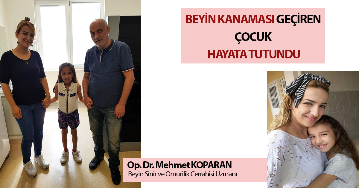  BEYİN KANAMASI GEÇİREN ÇOCUK HAYATA TUTUNDU