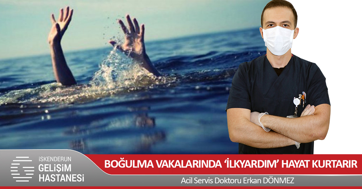 BOĞULMA VAKALARINDA ‘İLKYARDIM’ HAYAT KURTARIR