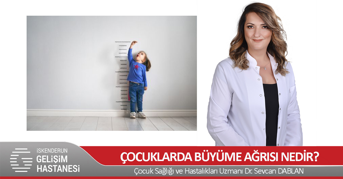ÇOCUKLARDA BÜYÜME AĞRISI NEDİR?