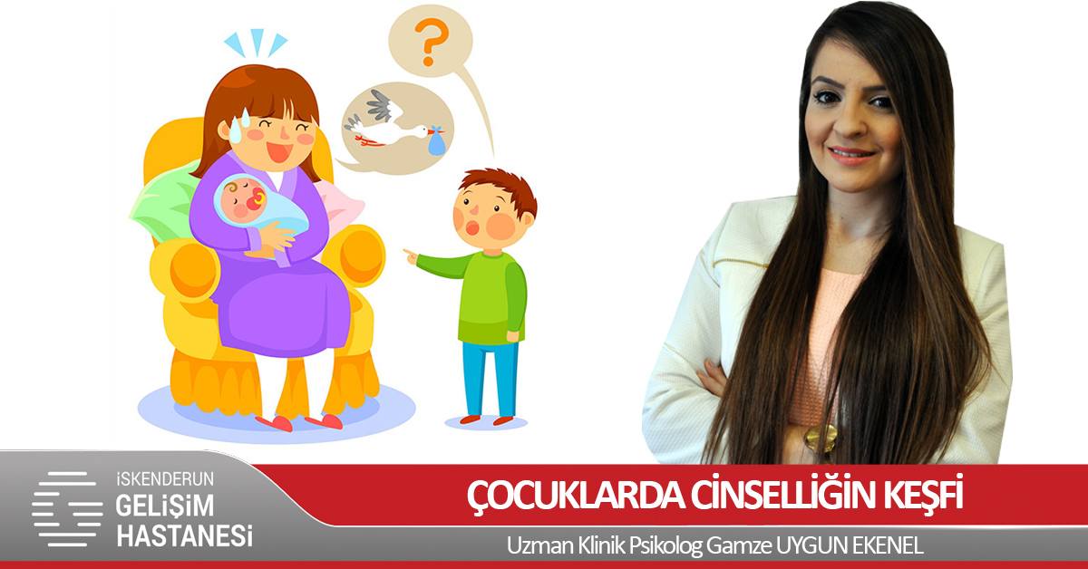 ÇOCUKLARDA CİNSELLİĞİN KEŞFİ 