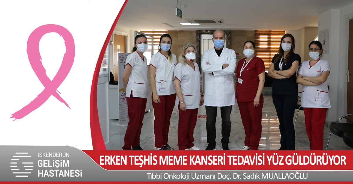 ERKEN TEŞHİS MEME KANSERİ TEDAVİSİ YÜZ GÜLDÜRÜYOR