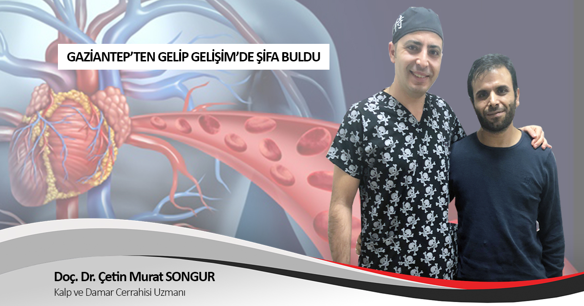 GAZİANTEP’TEN GELİP GELİŞİM’DE ŞİFA BULDU