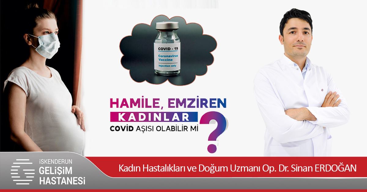 GEBELER COVİD-19 AŞISI OLABİLİR Mİ?