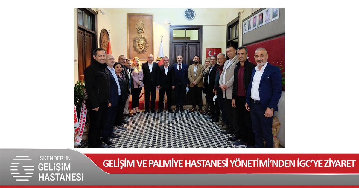 GELİŞİM ve PALMİYE HASTANELERİ YÖNETİMİ İGC’yi ZİYARET ETTİ