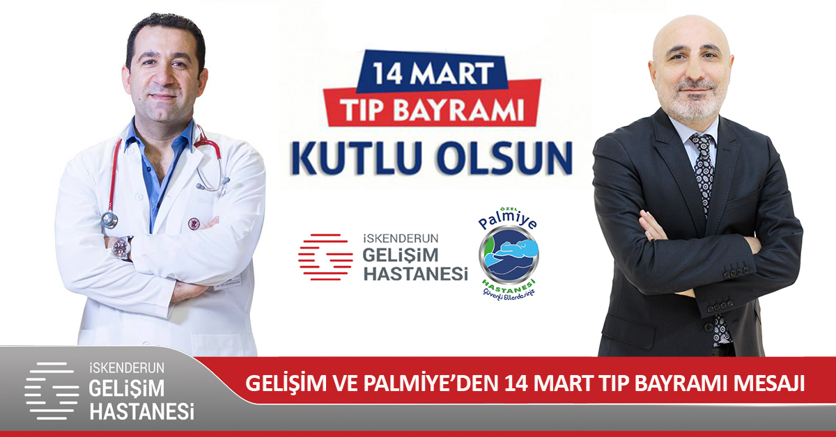  GELİŞİM VE PALMİYE’DEN 14 MART TIP BAYRAMI MESAJI