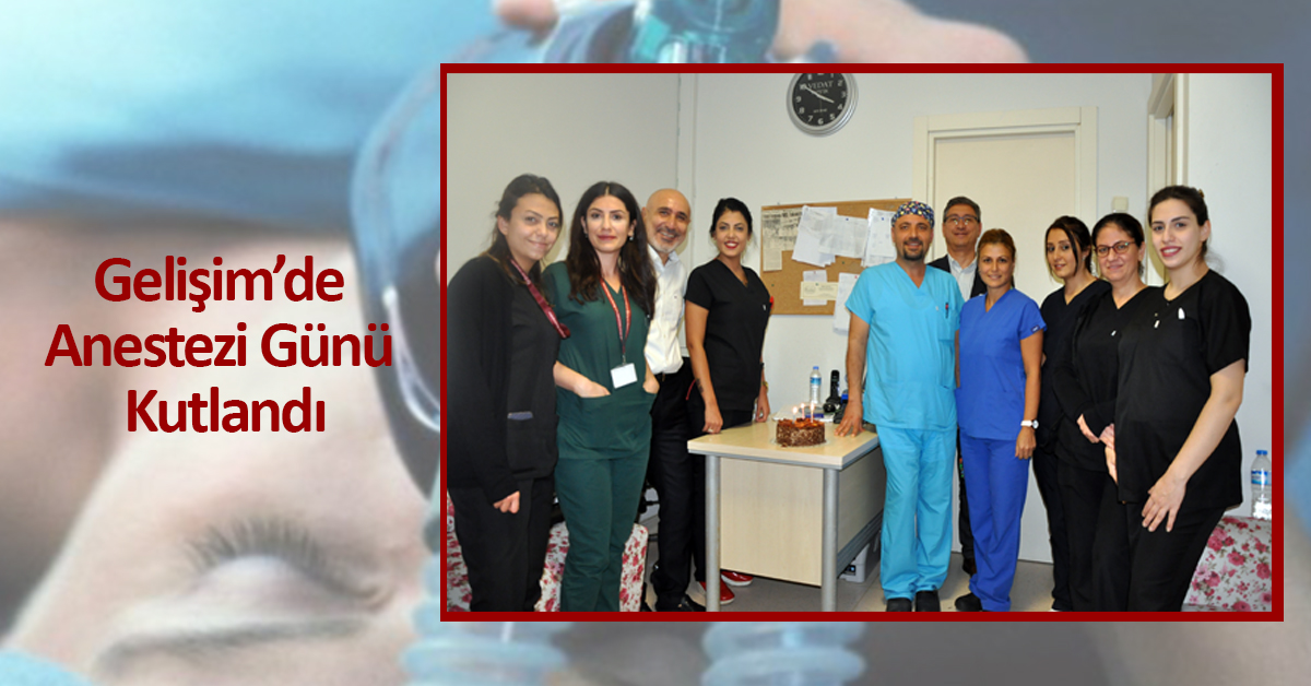 Gelişim’de Anestezi Günü Kutlandı