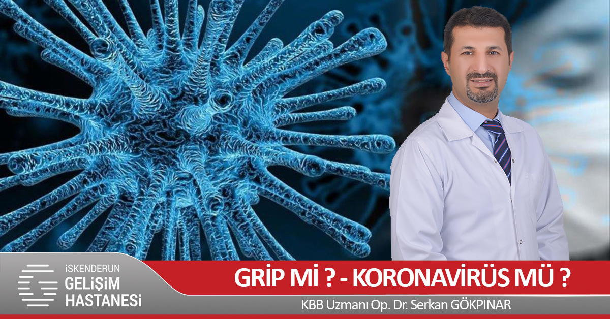 GRİP Mİ, KORONAVİRÜS MÜ?