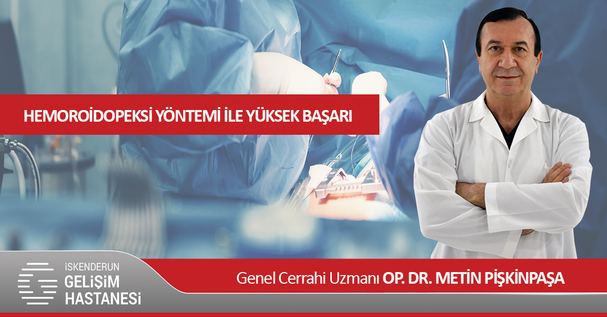 HEMOROİDOPEKSİ YÖNTEMİ İLE YÜKSEK BAŞARI