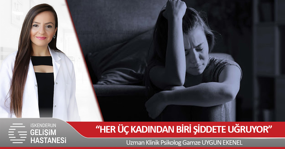 HER ÜÇ KADINDAN BİRİ ŞİDDETE UĞRUYOR