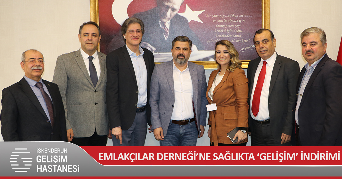 İSKENDERUN EMLAKÇILAR DERNEĞİ’NE SAĞLIKTA ‘GELİŞİM’ İNDİRİMİ