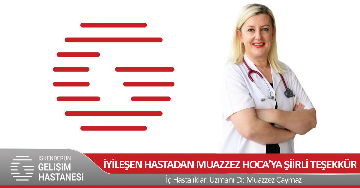 İYİLEŞEN HASTADAN MUAZZEZ HOCA’YA ŞİİRLİ TEŞEKKÜR