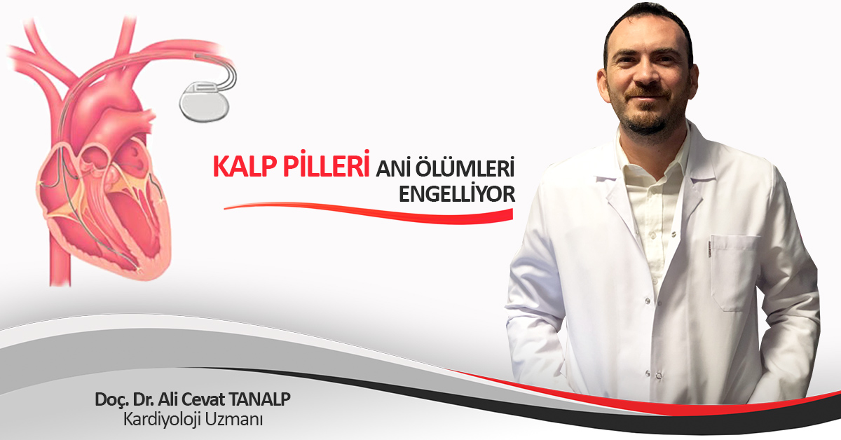 KALP PİLLERİ ANİ ÖLÜMLERİ ENGELLİYOR