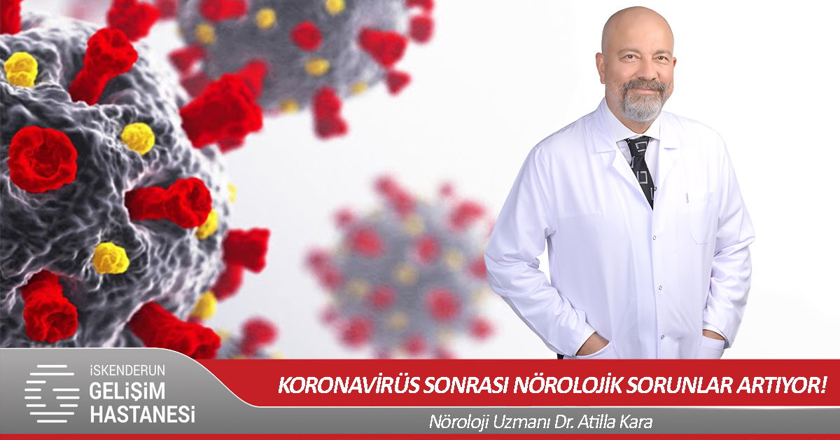 KORONAVİRÜS SONRASI NÖROLOJİK SORUNLAR ARTIYOR!