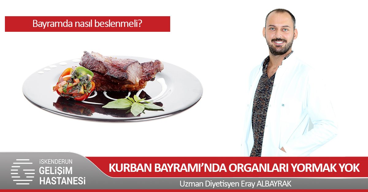 KURBAN BAYRAMI’NDA ORGANLARI YORMAK YOK