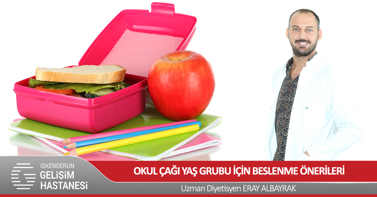 OKUL ÇAĞINDA BESLENME ÖNERİLERİ