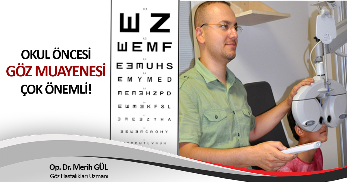 ÖNCE GÖZ MUAYENESİNE SONRA OKULA