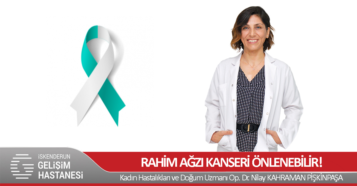 RAHİM AĞZI KANSERİ ÖNLENEBİLİR!