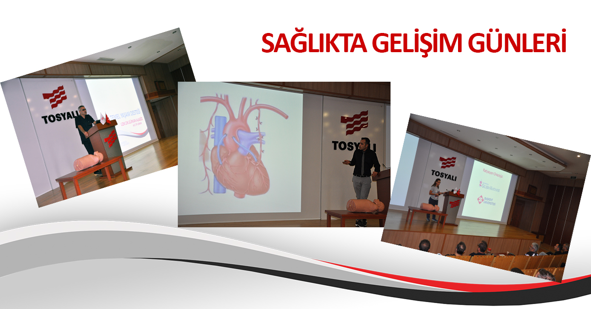 SAĞLIKTA GELİŞİM GÜNLERİ’NİN İLKİ TOSYALI’DA GERÇEKLEŞTİ