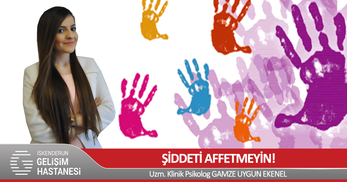 ŞİDDETİ AFFETMEYİN!