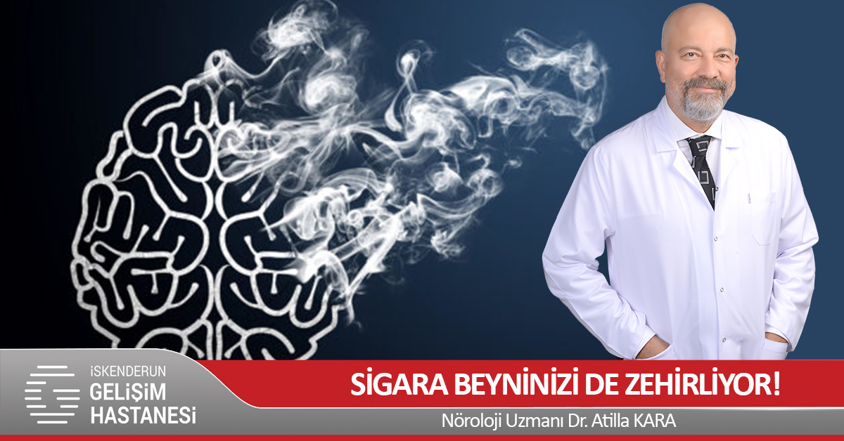 SİGARA BEYNİNİZİ DE ZEHİRLİYOR!