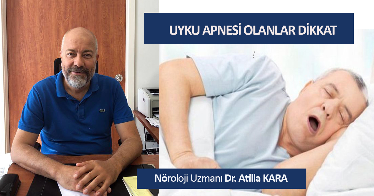UYKU APNESİ OLANLAR DİKKAT!