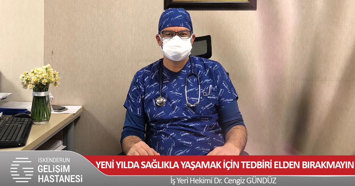 YENİ YILDA SAĞLIKLA YAŞAMAK İÇİN TEDBİRİ ELDEN BIRAKMAYIN
