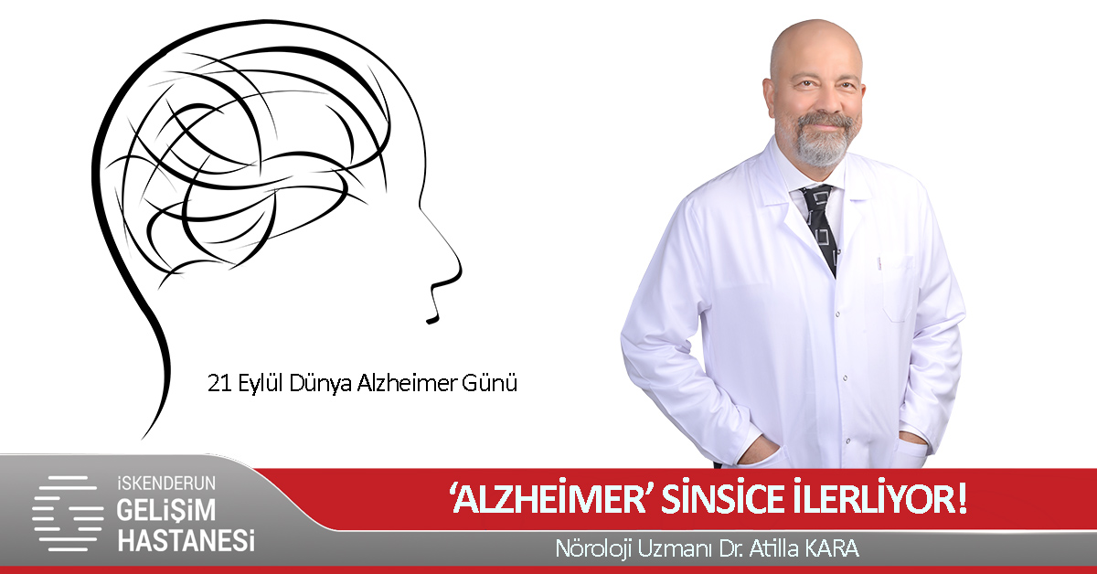 ‘ALZHEİMER’ SİNSİCE İLERLİYOR!
